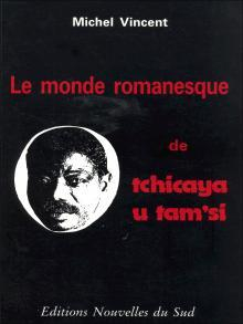 Le monde romanesque de Tchicaya U Tam'si par Michel Vincent (II)