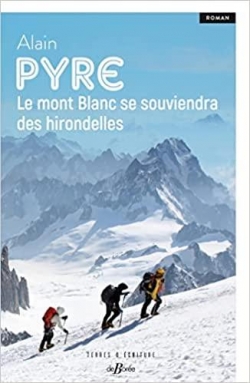 Le mont Blanc se souviendra des hirondelles par Alain Pyre