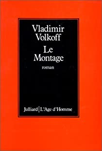 Le montage par Vladimir Volkoff