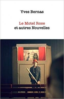 Le Motel Rose et autres nouvelles par Yves Bernas