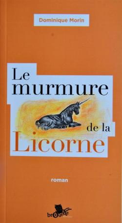 Le murmure de la Licorne par Dominique Morin