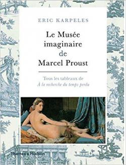Le muse imaginaire de Marcel Proust par Eric Karpeles
