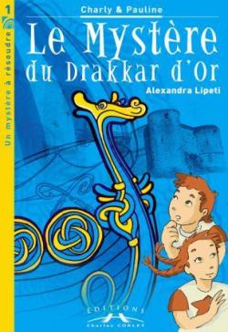 Le mystre du Drakkar d'Or par Alexandra Lipeti
