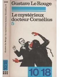 Le mystrieux docteur Cornlius, tome 5 : Le secret de l'le des Pendus par Gustave Le Rouge