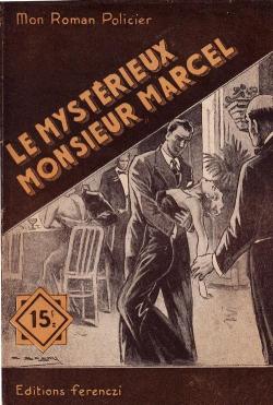 Le mystrieux monsieur Marcel par Louis-C. Thomas