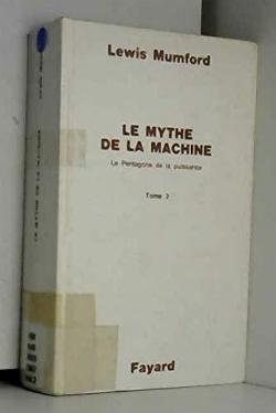 Le mythe de la machine, tome 2 : Le pentagone de la puissance par Lewis Mumford