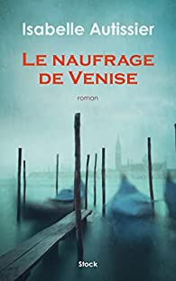 Le naufrage de Venise par Isabelle Autissier
