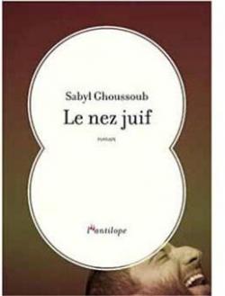 Le nez juif par Sabyl Ghoussoub