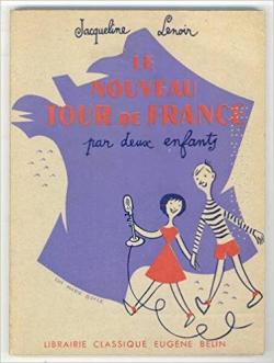 Le nouveau tour de France par deux enfants par Jacqueline Lenoir
