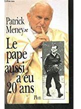 Le pape aussi a eu 20 ans par Patrick Meney