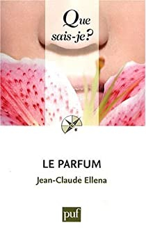 Le parfum par Jean-Claude Ellena