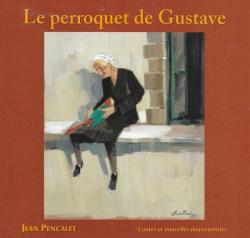 Le perroquet de Gustave par Jean Pencalet