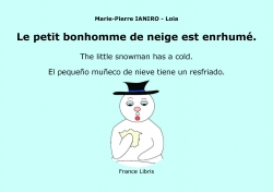Le petit bonhomme de neige est enrhum par Marie-Pierre Ianiro