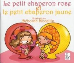 Le petit chaperon rose et le petit chaperon jaune par Deborah Mocellin