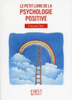 Le petit livre de la psychologie positive par Franoise Dorn