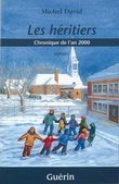 Le petit monde de Saint-Anselme, tome 4 : Les Hritiers : Chroniques de l'an 2000 par David Michel