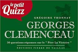 Le petit quizz de Georges Clemenceau par Grgoire Thonnat