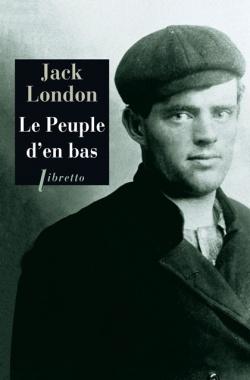 Le peuple d'en bas (Le peuple de l'abîme) par Jack London