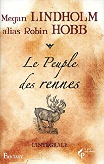 Le peuple des rennes - Intgrale  par Robin Hobb