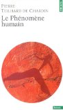 Le phénomène humain par Teilhard de Chardin