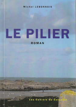 Le pilier par Michel Lebonnois