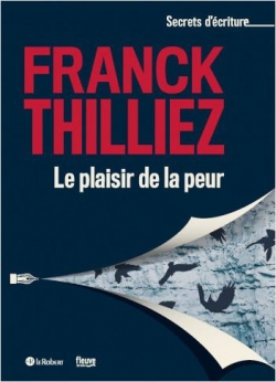 Le plaisir de la peur par Franck Thilliez