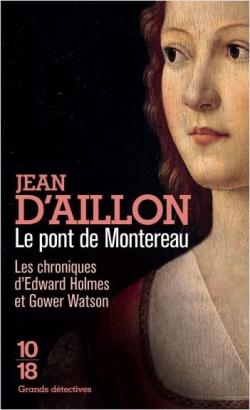 Les chroniques d'Edward Holmes et Gower Watson, tome 5 : Le pont de Montereau par Jean d` Aillon