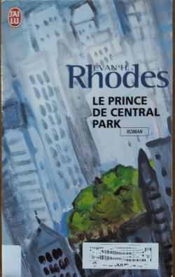Le prince de Central Park par Evan H. Rhodes