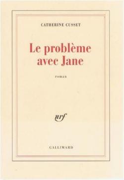 Le problme avec Jane par Catherine Cusset