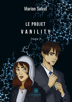Le projet Vanility, tome 2 : Le monde divis par Marion Salvat