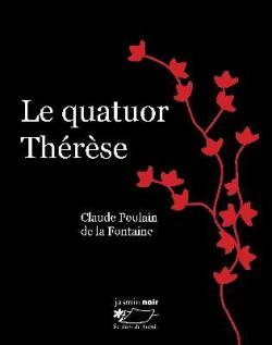 Le quatuor Thrse par Claude Poulain de La Fontaine