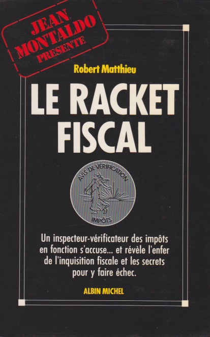 Le racket fiscal par Robert Matthieu