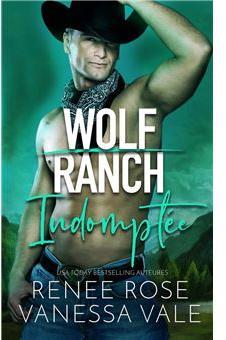 Le ranch des loups, tome 0 : Indompte par Renee Rose