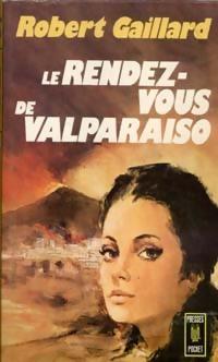 Le rendez-vous de Valparaiso par Robert Gaillard