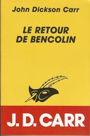 Le retour de Bencolin par John Dickson Carr
