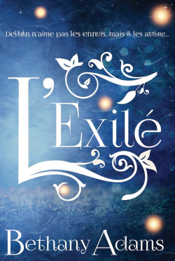 Le retour des elfes, tome 3 : L'Exil par Bethany Adams