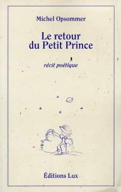 Le retour du petit prince par Michel Opsommer