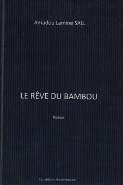 Le rve du bambou par Amadou Lamine Sall