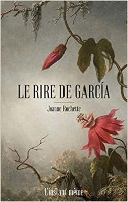 Le rire de Garcia par Joanne Rochette
