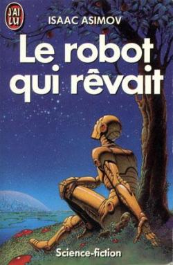 Le robot qui rvait par Isaac Asimov