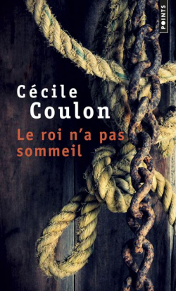 Le roi n'a pas sommeil par Cécile Coulon