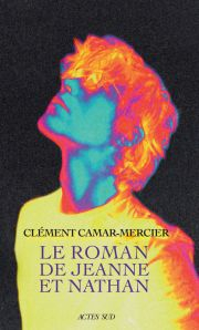 Le Roman de Jeanne et Nathan par Clment Camar-Mercier