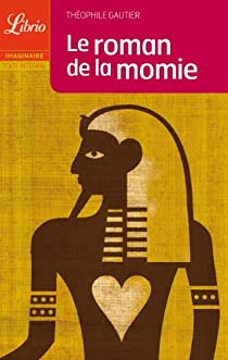 Le roman de la momie par Théophile Gautier