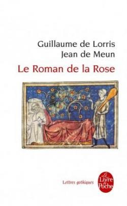Le roman de la rose par Guillaume de Lorris