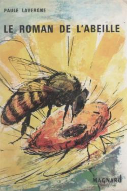 Le roman de l'abeille par Paule Lavergne