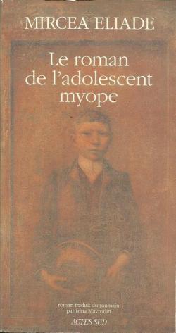 Le roman de l'adolescent myope par Mircea Eliade
