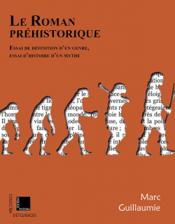 Le roman prhistorique par Marc Guillaumie