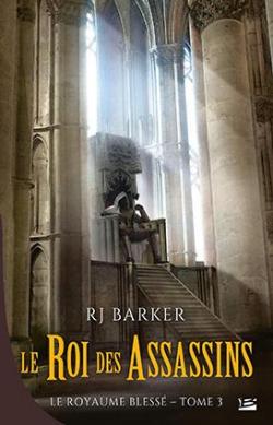 Le royaume bless, tome 3 : Le roi des assassins par R. J. Barker