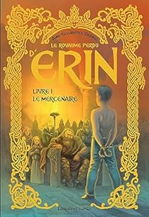 Le royaume perdu d'Erin : Le mercenaire par Anne-Elisabeth d' Orange