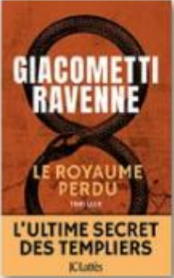 Le royaume perdu de Giacometti et Ravenne - Editions JC Lattès